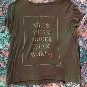 vibes speak louder than words tee